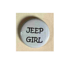 Load image into Gallery viewer, Pin on 1 1/4" button with " jeep girl".