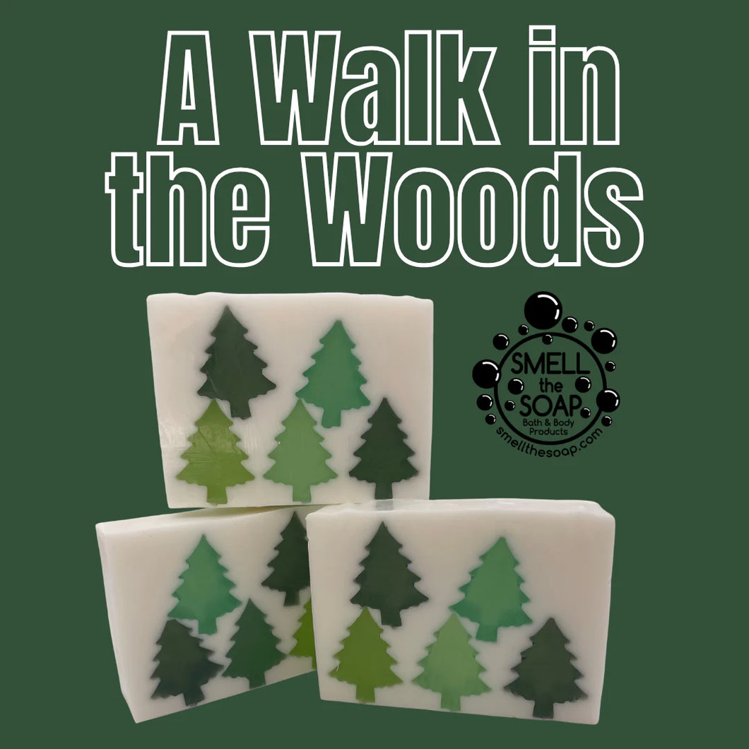 Smell The Soap! - A Walk in the Woods