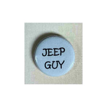 Load image into Gallery viewer, Pin on 1 1/4&quot; button with &quot; jeep guy&quot;.
